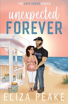 Paperback Unexpected Forever: An Age Gap, Accidental Pregnancy, Best Friend's Brother, Small Town, Sports Romance Book