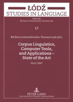 Paperback Corpus Linguistics, Computer Tools, and Applications - State of the Art: Palc 2007 Book