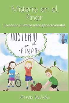 Paperback Misterio en el Pinar: Colección Cuentos Inter-generacionales [Spanish] Book