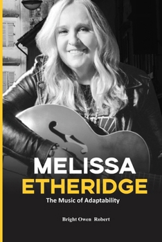 Paperback Melissa Etheridge: The Music of Adaptability Book