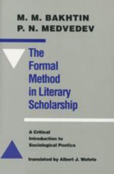 Paperback The Formal Method in Literary Scholarship: A Critical Introduction to Sociological Poetics Book