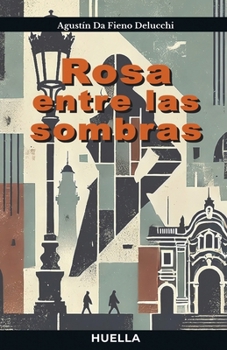 Paperback Rosa entre las sombras [Spanish] Book