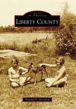 Liberty County (Images of America: Georgia) - Book  of the Images of America: Georgia