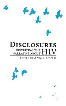 Paperback Disclosures: Rewriting the Narrative About HIV Book