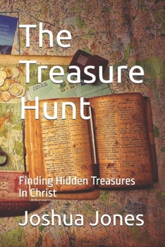 Paperback The Treasure Hunt: Finding Hidden Treasures in Christ Book