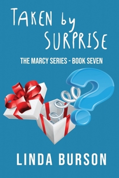 Paperback Taken By Surprise: The Marcy Series - Book Seven Book