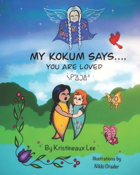 Paperback My Kokum Says... You Are Loved Book