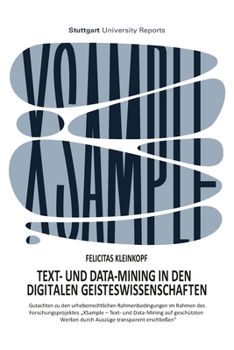 Paperback Text- und Data-Mining in den digitalen Geisteswissenschaften: Gutachten zu den urheberrechtlichen Rahmenbedingungen im Rahmen des Forschungsprojektes [German] Book