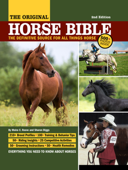 Hardcover Original Horse Bible, 2nd Edition: The Definitive Source for All Things Horse Book