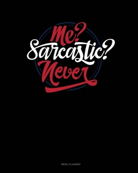 Paperback Me? Sarcastic? Never?: Menu Planner Book