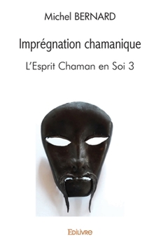 Paperback L'Esprit chaman en soi - Tome 3 [French] Book