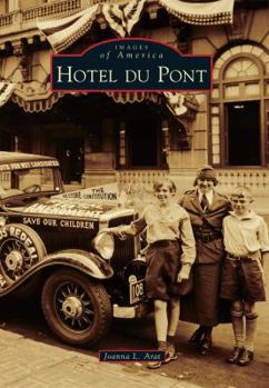 Hotel Du Pont - Book  of the Images of America: Delaware