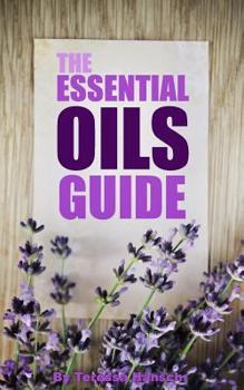 The Essential Oils Guide: A Pocket Guide to the Best Essential Oils