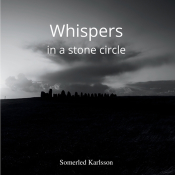 Paperback Whispers in a stone circle: Glimpses of eternity upon Ale stones. Book