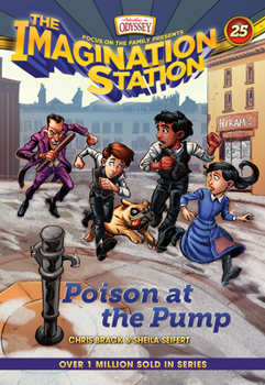 Poison at the Pump - Book #25 of the Imagination Station