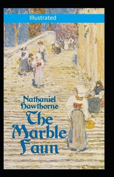 Paperback The Marble Faun Illustrated Book