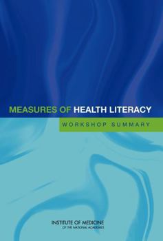 Paperback Measures of Health Literacy: Workshop Summary Book