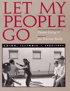 Paperback Let My People Go: Cairo, Illinois 1967-1973 Book