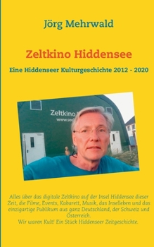 Paperback Zeltkino Hiddensee: Eine Hiddenseer Kulturgeschichte 2012 - 2020 [German] Book