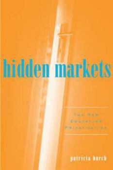 The New Educational Privatization: No Child Left Behing, Markets, and Public Schools