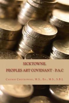 Paperback Sicktowne. Vol. 2: Peoples Art Covenant - P.A.C Book
