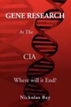 Paperback Gene Research at the CIA: Where Will It End? Book