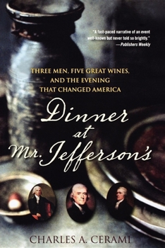 Paperback Dinner at Mr. Jefferson's: Three Men, Five Great Wines, and the Evening That Changed America Book