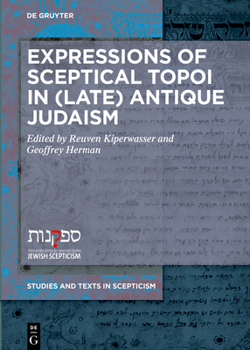 Hardcover Expressions of Sceptical Topoi in (Late) Antique Judaism Book