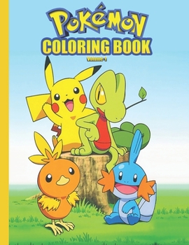 Paperback Pokemon coloring book: Unofficial Pokemon coloring book for kids, children, toddlers, crayons, adult, mini, girls, Amazing Drawings and Boys. Book