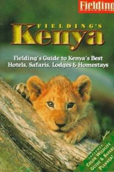 Paperback Fielding's Kenya: Fielding's Guide to Kenya's Best Hotels, Lodges, and Homestays Book
