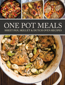 Spiral-bound One Pot Meals: Sheet Pan, Skillet & Dutch Oven Recipes Book