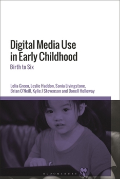 Hardcover Digital Media Use in Early Childhood: Birth to Six Book