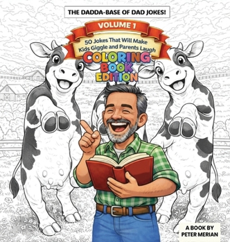 The Dadda Base Of Dad Jokes Volume 1: Coloring Book Edition