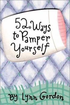 52 Ways to Pamper Yourself - Book  of the 52