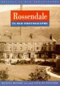 Paperback Lancashire - Rossendale (Britain in Old Photographs) Book