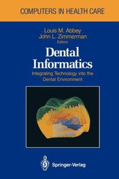 Paperback Dental Informatics: Integrating Technology Into the Dental Environment Book