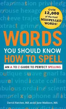 Paperback Words You Should Know How to Spell: An A to Z Guide to Perfect Spelling Book