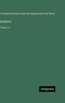Hardcover Bulletin: Tome 17 [French] Book