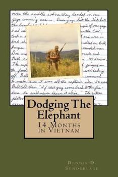 Paperback Dodging The Elephant: 14 Months in Vietnam Book