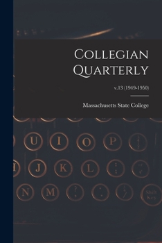 Paperback Collegian Quarterly; v.13 (1949-1950) Book