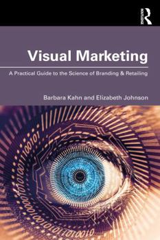 Paperback Visual Marketing: A Practical Guide to the Science of Branding & Retailing Book