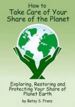 Paperback How to Take Care of Your Share of the Planet Book