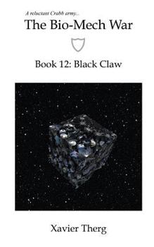 Paperback The Bio-Mech War, Book 12: Black Claw Book