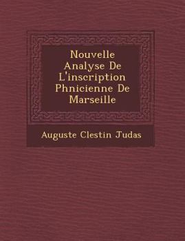 Paperback Nouvelle Analyse De L'inscription Ph�nicienne De Marseille [French] Book