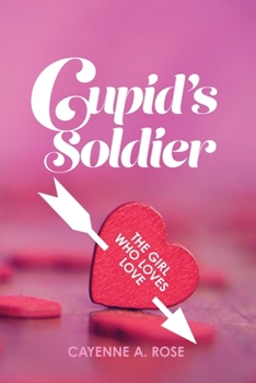 Paperback Cupid's Soldier: The Girl Who Loves Love Book