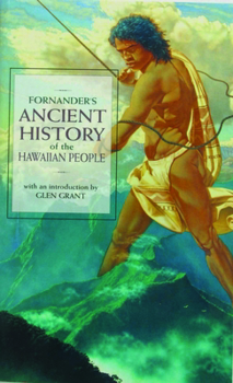 Ancient History of the Hawaiian People to the Times of Kamehameha I
