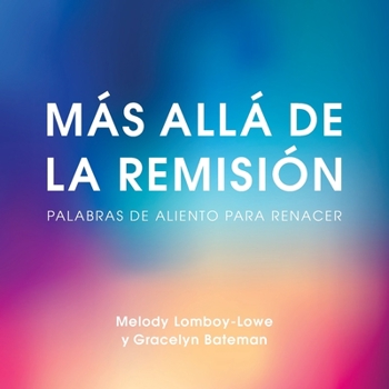 Paperback Más Allá de la Remisión Palabras de Aliento Para Renacer (Spanish Edition) [Spanish] Book