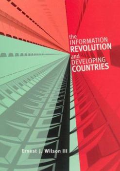 The Information Revolution and Developing Countries - Book  of the Information Revolution and Global Politics