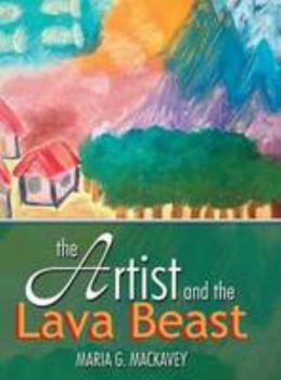 Hardcover The Artist and the Lava Beast Book