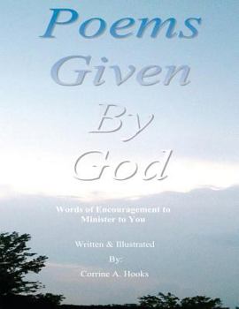 Paperback Poems Given by God: Words of encouragement to minister to you Book